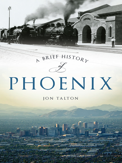 Title details for A Brief History of Phoenix by Jon Talton - Wait list